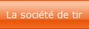 La soci�t� de tir